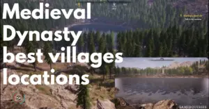 Top 7 Medieval Dynasty Village Best Locations to Build a Village in (2024)