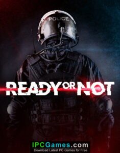 Ready or Not Free Download - IPC Games