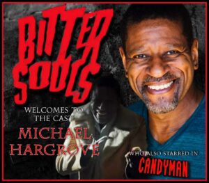 Candyman's Michael Hargroves Joins The Cast Of Voodoo Horror BITTER SOULS! -