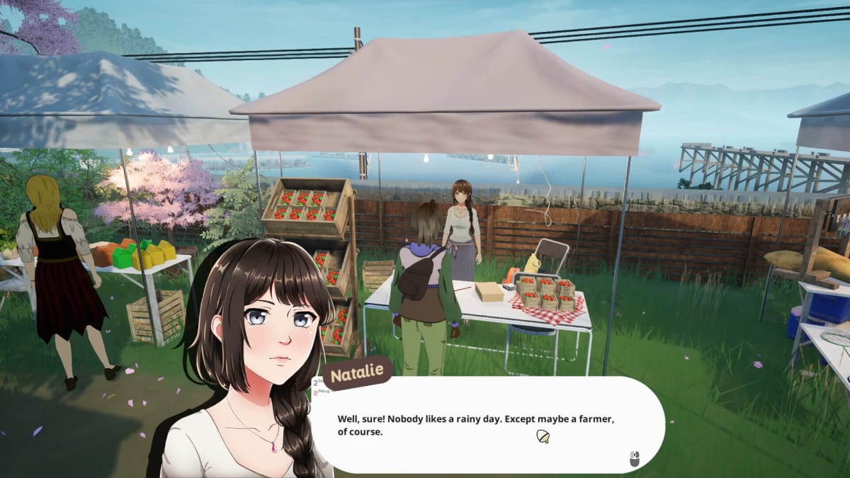 The character Natalie saying "Well, sure! Nobody likes a rainy day. Except maybe a farmer, of course." in the farming sim SunnySide