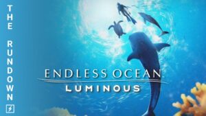 24 Minutes Of Endless Ocean Luminous Gameplay | The Rundown