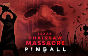 Table Inspired by 2022’s ‘Texas Chainsaw Massacre’ Coming to ‘Pinball M’ on June 6 [Trailer]